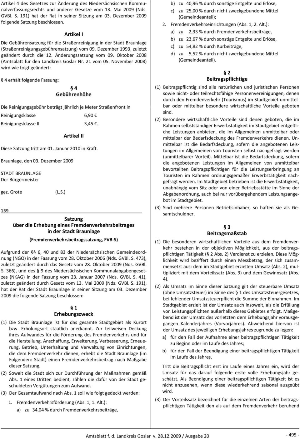 Dezember 1993, zuletzt geändert durch die 12. Änderungssatzung vom 09. Oktober 2008 (Amtsblatt für den Landkreis Goslar Nr. 21 vom 05.