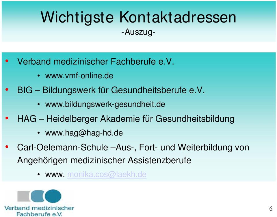 de HAG Heidelberger Akademie für Gesundheitsbildung www.hag@hag-hd.