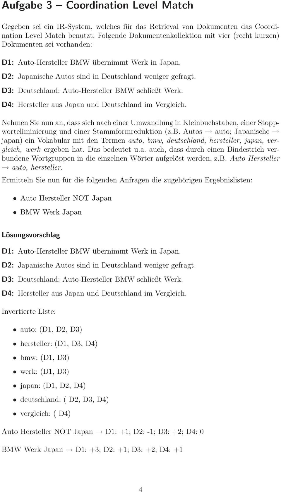 D: Deutschland: Auto-Hersteller BMW schließt Werk. D4: Hersteller aus Japan und Deutschland im Vergleich.