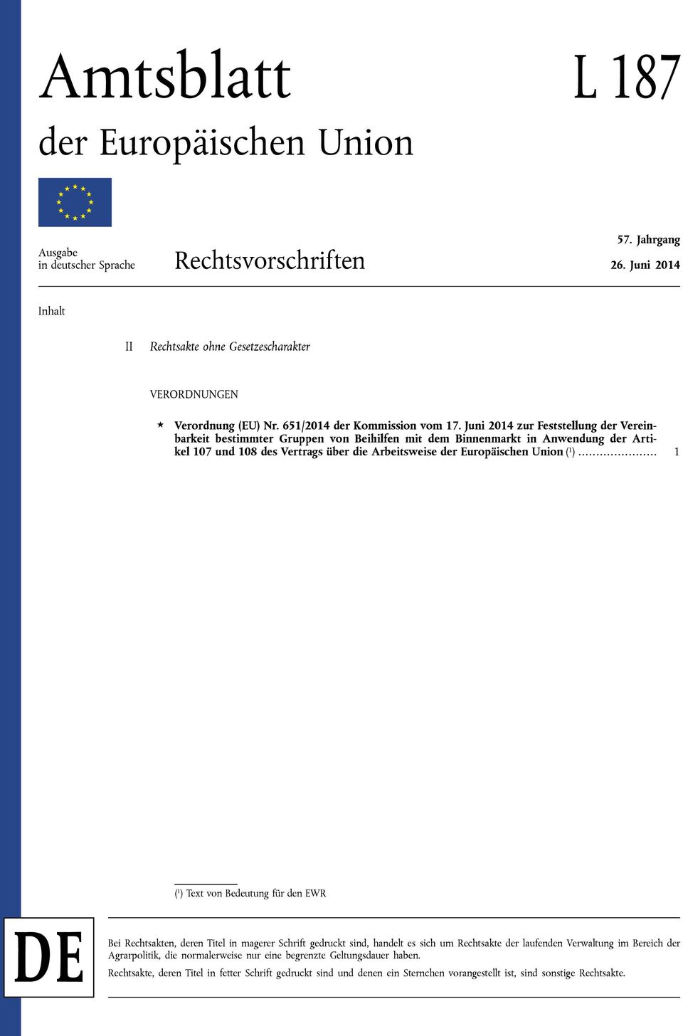 Juni 2014 zur Feststellung der Vereinbarkeit bestimmter Gruppen von Beihilfen mit dem Binnenmarkt in Anwendung der Artikel 107 und 108 des Vertrags über die Arbeitsweise der Europäischen Union ( 1 ).