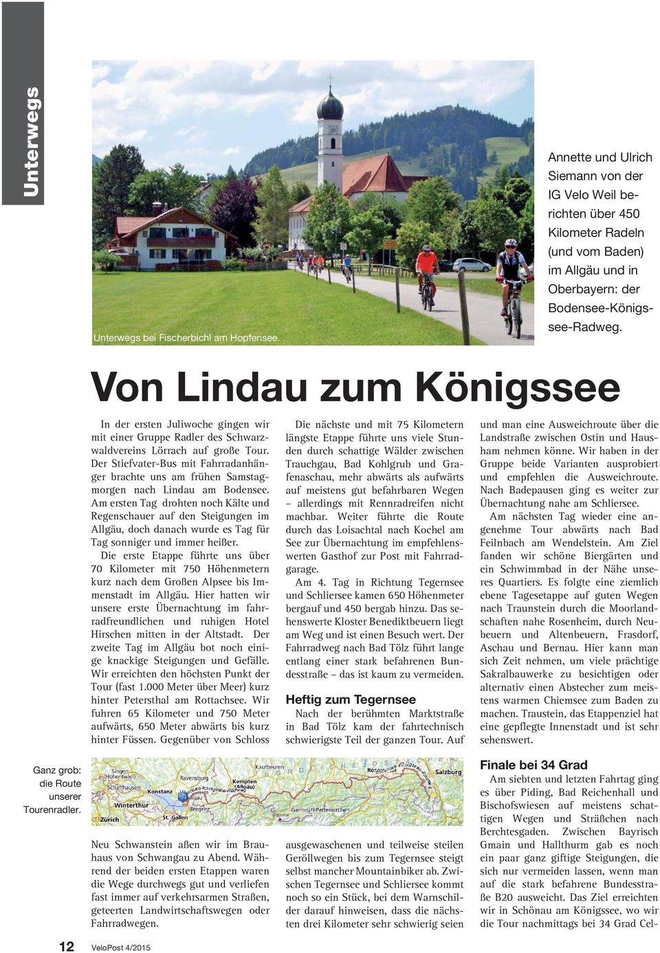 Von Lindau zum Königssee In der ersten Juliwoche gingen wir mit einer Gruppe Radler des Schwarzwaldvereins Lörrach auf große Tour.