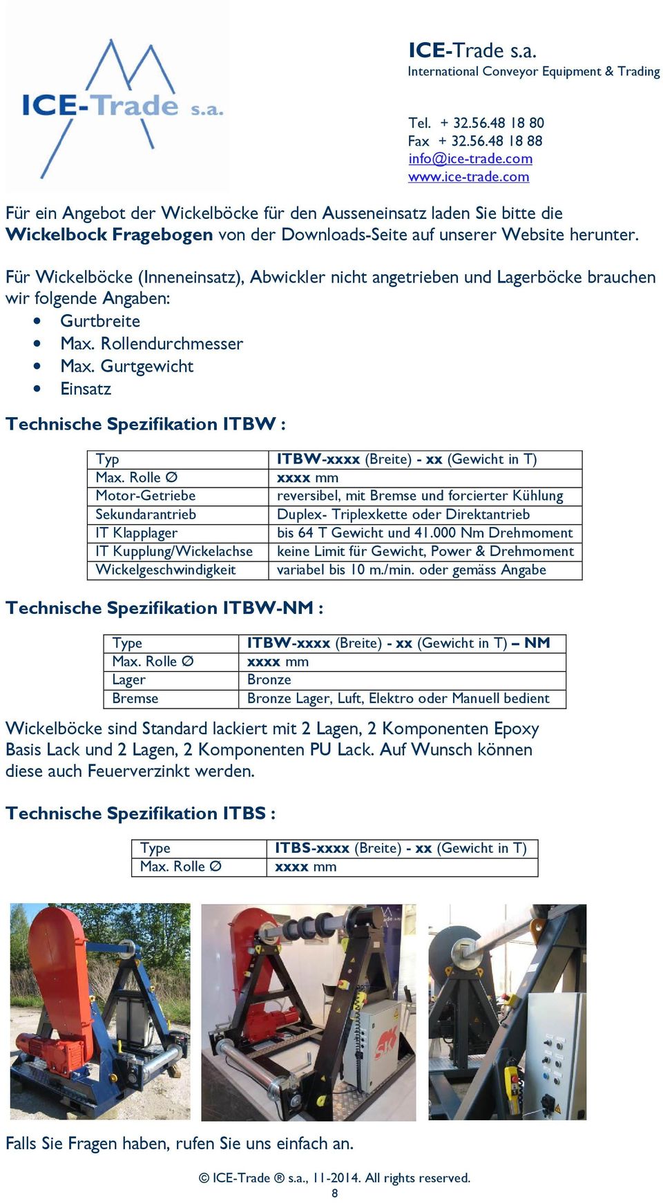Gurtgewicht Einsatz Technische Spezifikation ITBW : Typ ITBW-xxxx (Breite) - xx (Gewicht in T) Max.