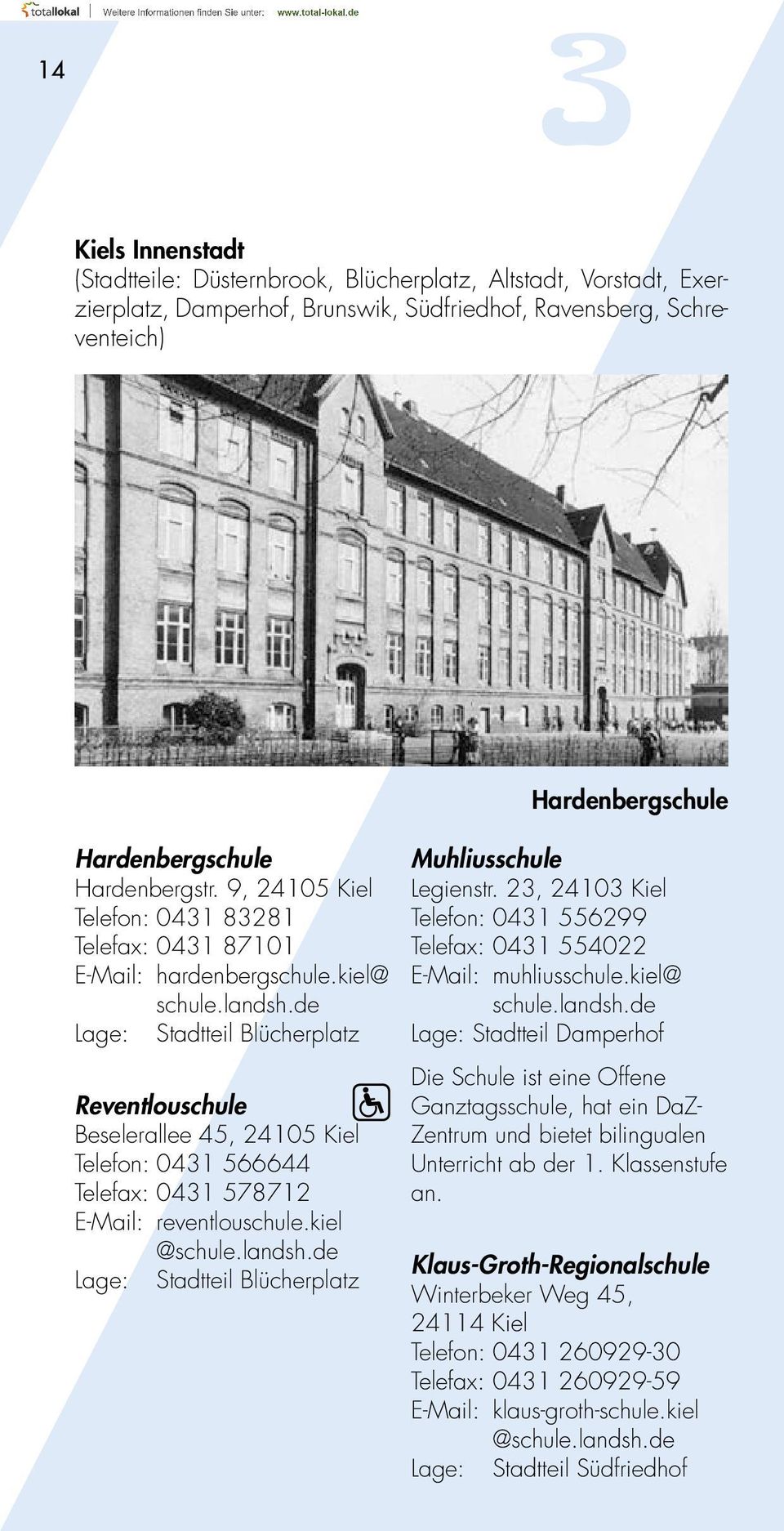 de Lage: Stadtteil Blücherplatz Reventlouschule Beselerallee 45, 24105 Kiel Telefon: 0431 566644 Telefax: 0431 578712 E-Mail: reventlouschule.kiel @schule.landsh.