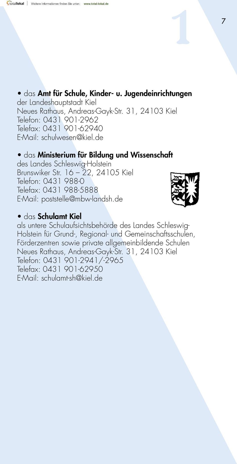de das Ministerium für Bildung und Wissenschaft des Landes Schleswig-Holstein Brunswiker Str.