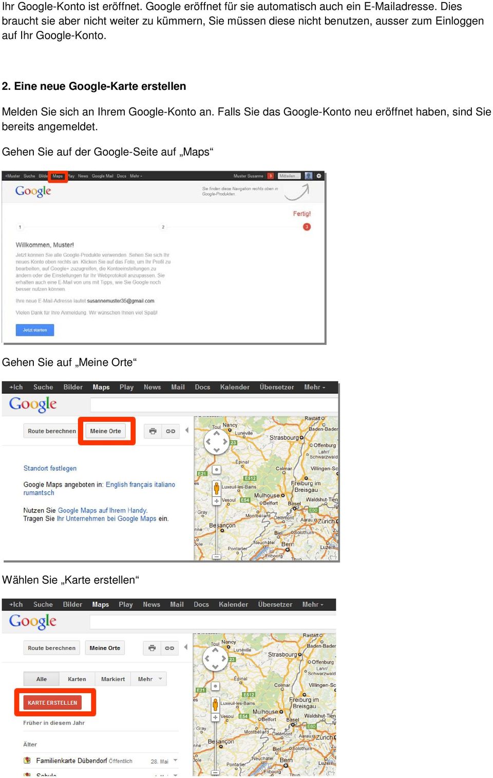Google-Konto. 2. Eine neue Google-Karte erstellen Melden Sie sich an Ihrem Google-Konto an.