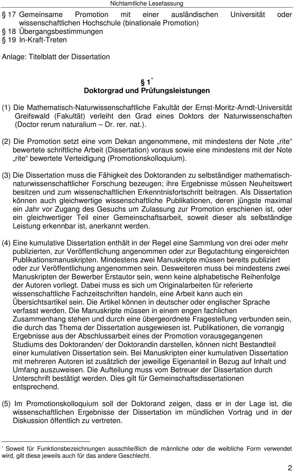 Naturwissenschaften (Doctor rerum naturalium Dr. rer. nat.).