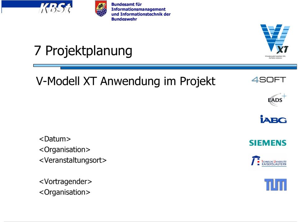 Projektplanung V-Modell XT Anwendung im Projekt