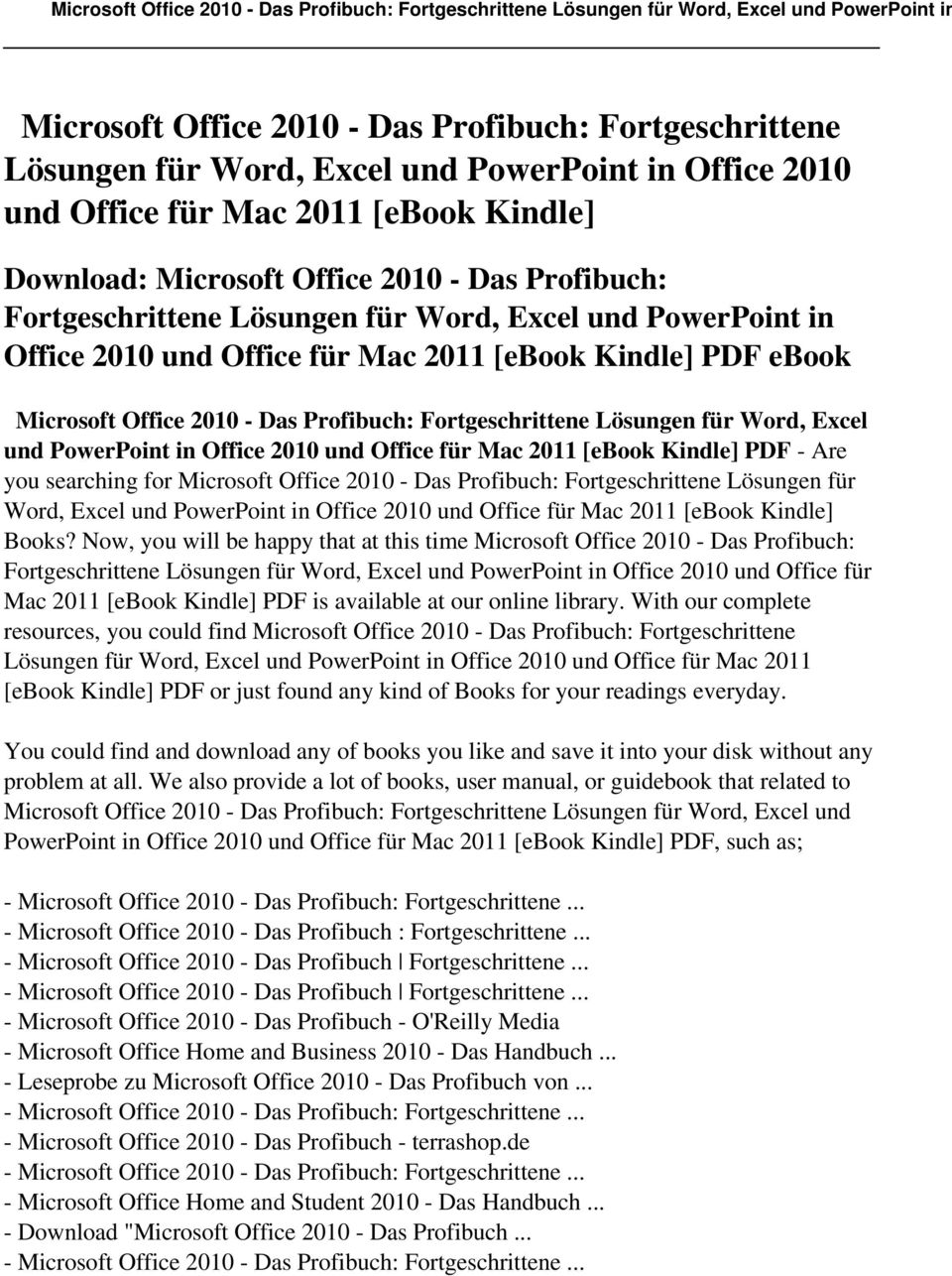 Excel und PowerPoint in Office 2010 und Office für Mac 2011 [ebook Kindle] PDF - Are you searching for Microsoft Office 2010 - Das Profibuch: Fortgeschrittene Lösungen für Word, Excel und PowerPoint