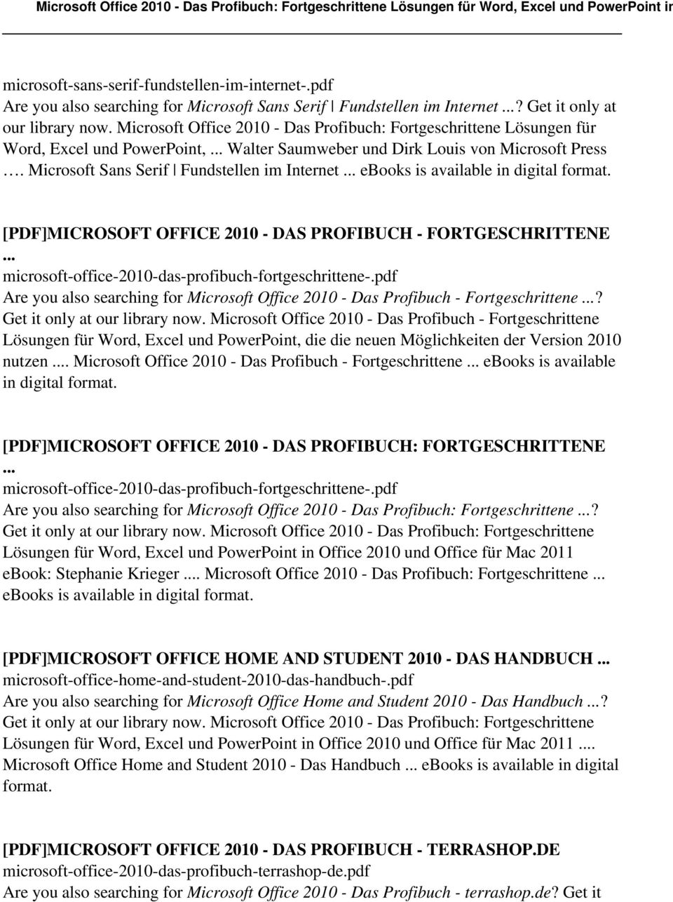 Microsoft Sans Serif Fundstellen im Internet ebooks is [PDF]MICROSOFT OFFICE 2010 - DAS PROFIBUCH - FORTGESCHRITTENE Are you also searching for Microsoft Office 2010 - Das Profibuch -