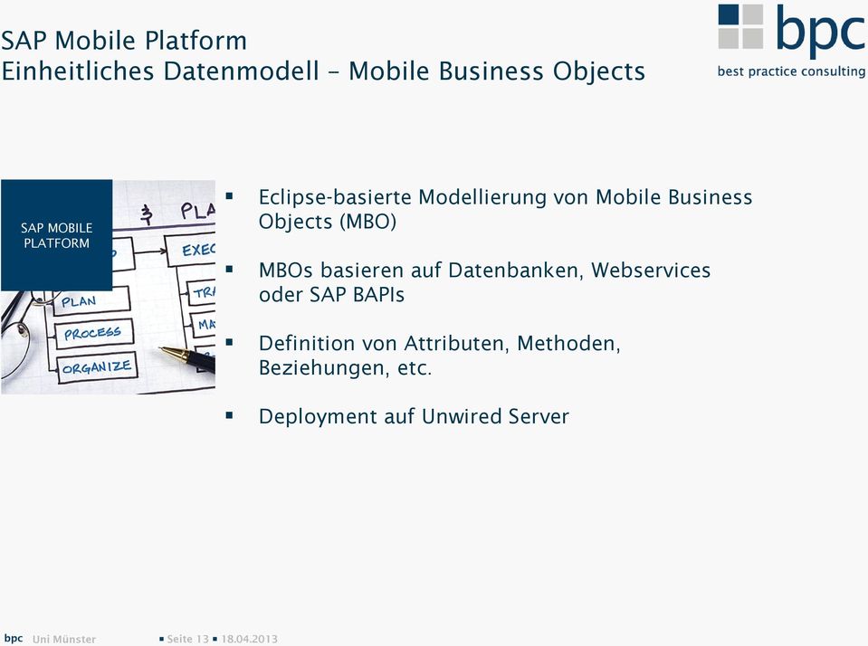 (MBO) MBOs basieren auf Datenbanken, Webservices oder SAP BAPIs Definition von