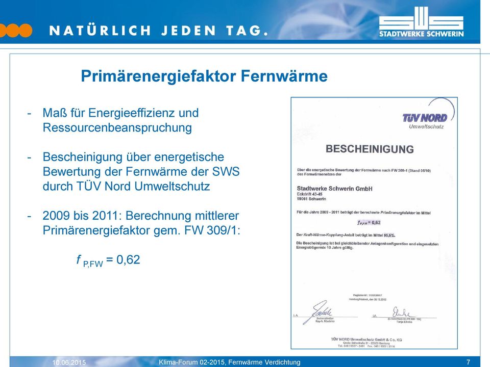 Bewertung der Fernwärme der SWS durch TÜV Nord Umweltschutz - 2009