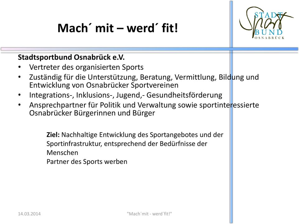 Osnabrücker Sportvereinen Integrations-, Inklusions-, Jugend,- Gesundheitsförderung Ansprechpartner für Politik und