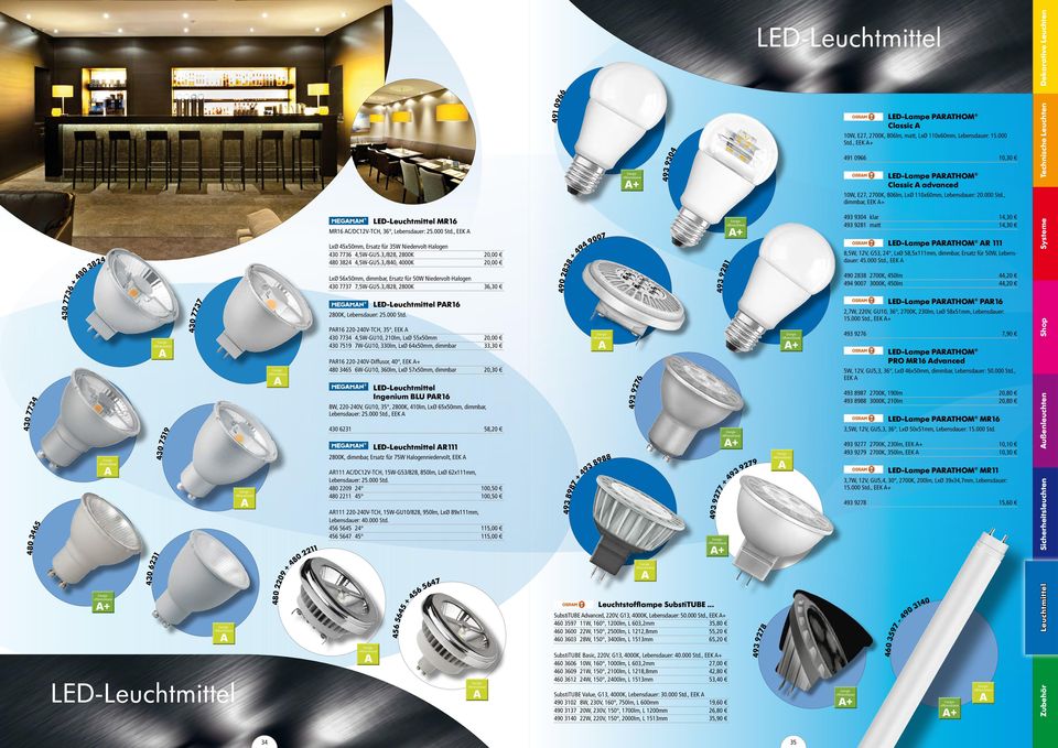 3,/840, 4000K 20,00 LxØ 56x50mm, dimmbar, Ersatz für 50W Niedervolt-Halogen 430 7737 7,5W-GU5.3,/828, 2800K 36,30 2800K, Lebensdauer: 25.000 Std.