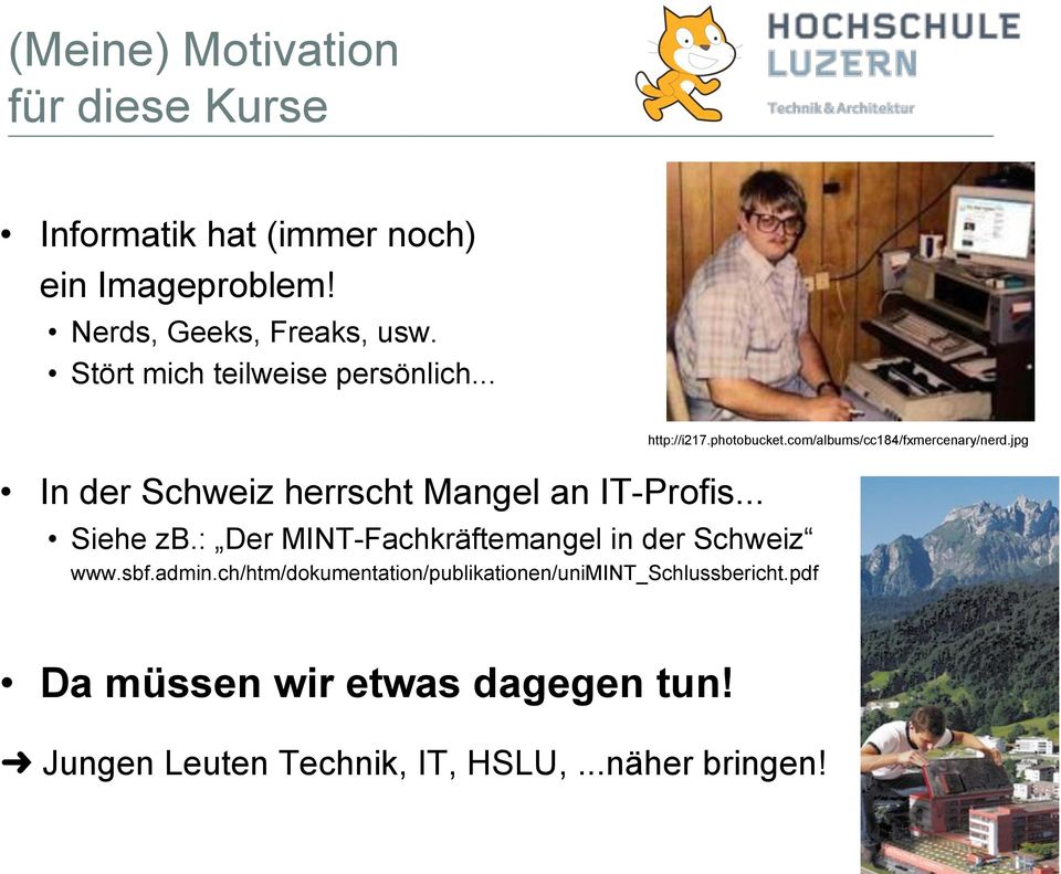 : Der MINT-Fachkräftemangel in der Schweiz www.sbf.admin.ch/htm/dokumentation/publikationen/unimint_schlussbericht.