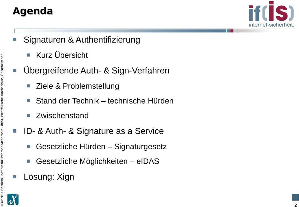 technische Hürden Zwischenstand ID- & Auth- & Signature as a Service