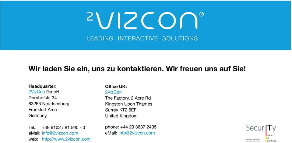 : +49 6102 / 81 590-0 email:info@2vizcon.