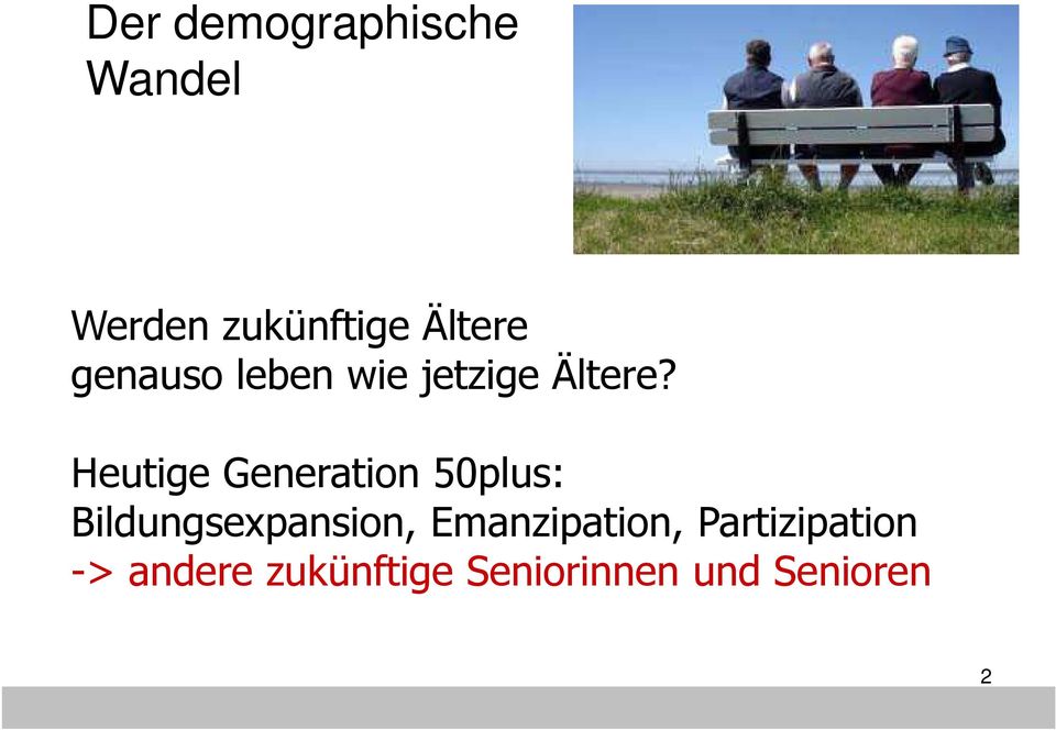 Heutige Generation 50plus: Bildungsexpansion,