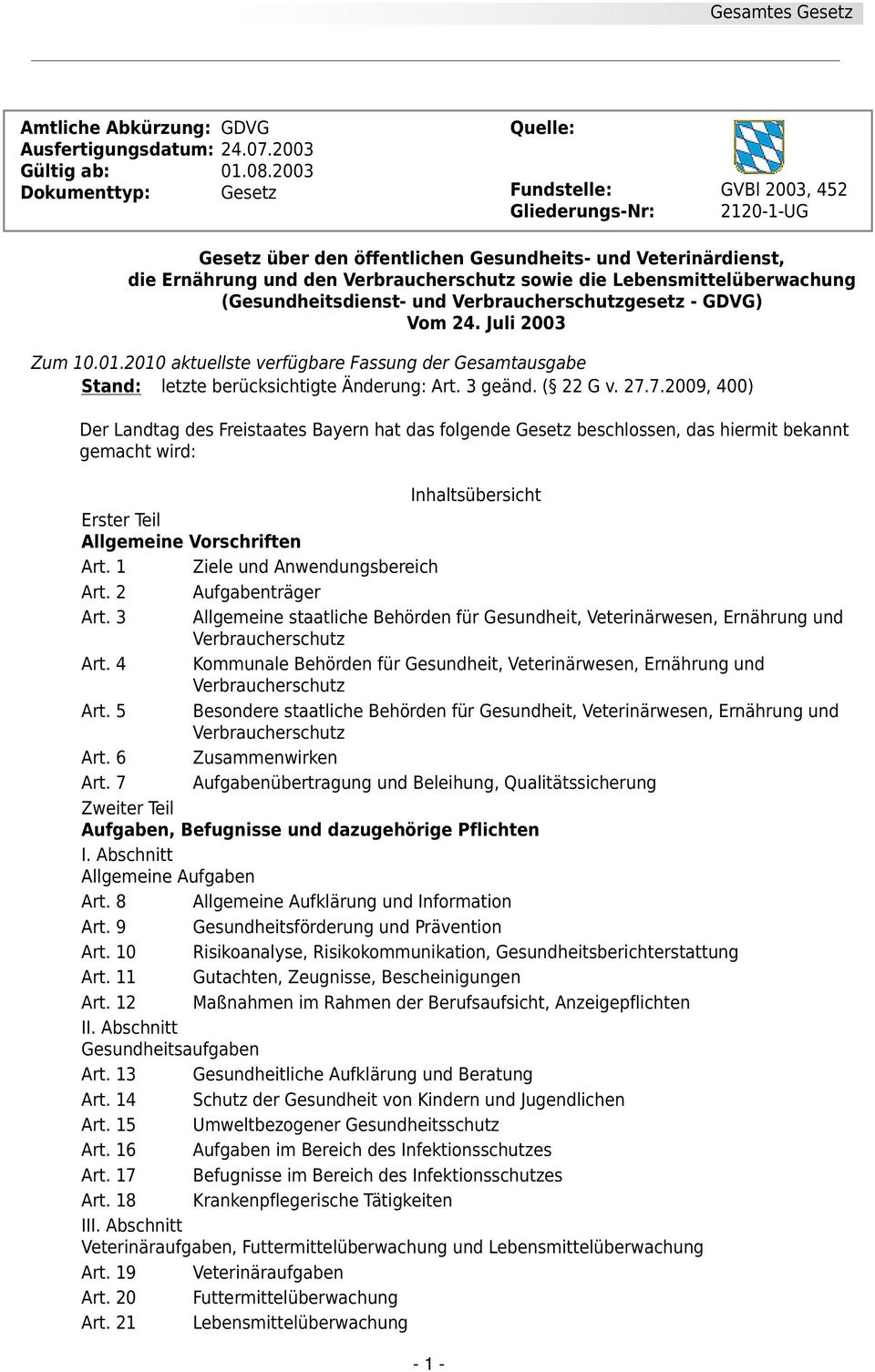 Lebensmittelüberwachung (Gesundheitsdienst- und Verbraucherschutzgesetz - GDVG) Vom 24. Juli 2003 Zum 10.01.