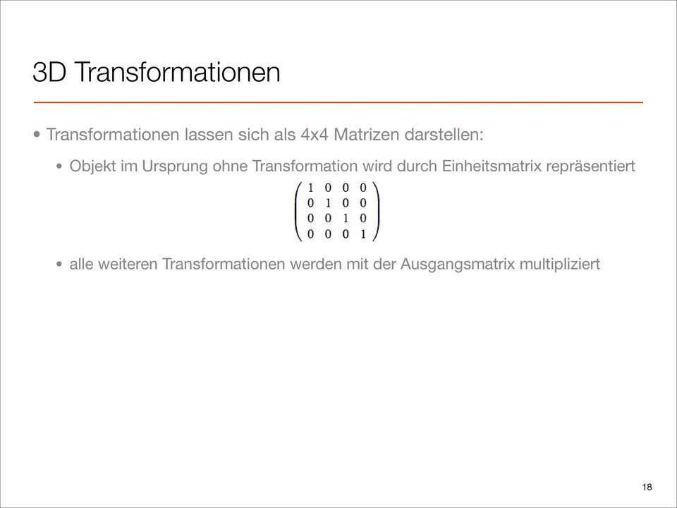 Transformation wird durch Einheitsmatrix repräsentiert