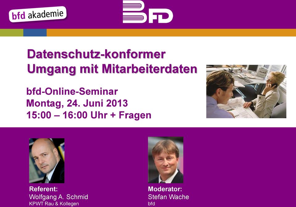 Juni 2013 15:00 16:00 Uhr + Fragen Referent: