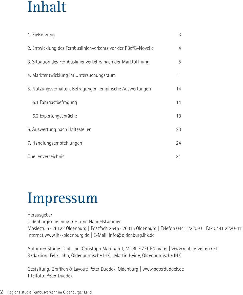 Handlungsempfehlungen 24 Quellenverzeichnis 31 Impressum Herausgeber Oldenburgische Industrie- und Handelskammer Moslestr.