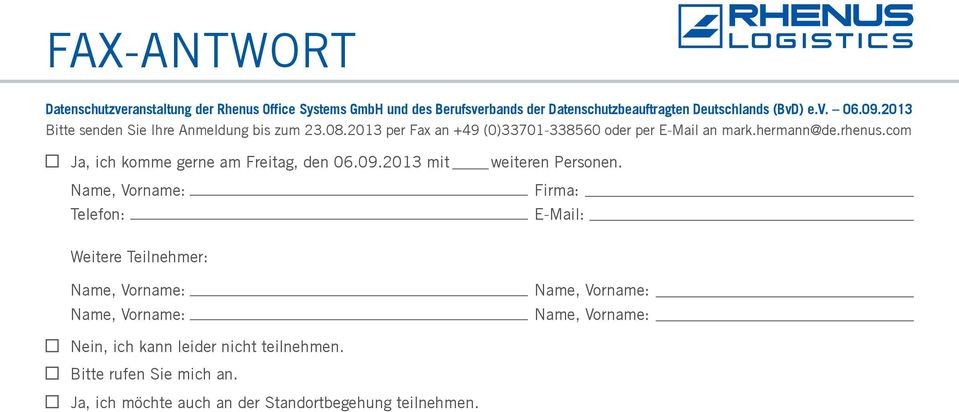 2013 per Fax an +49 (0)33701-338560 oder per E-Mail an mark.hermann@de.rhenus.com Ja, ich komme gerne am Freitag, den 06.09.
