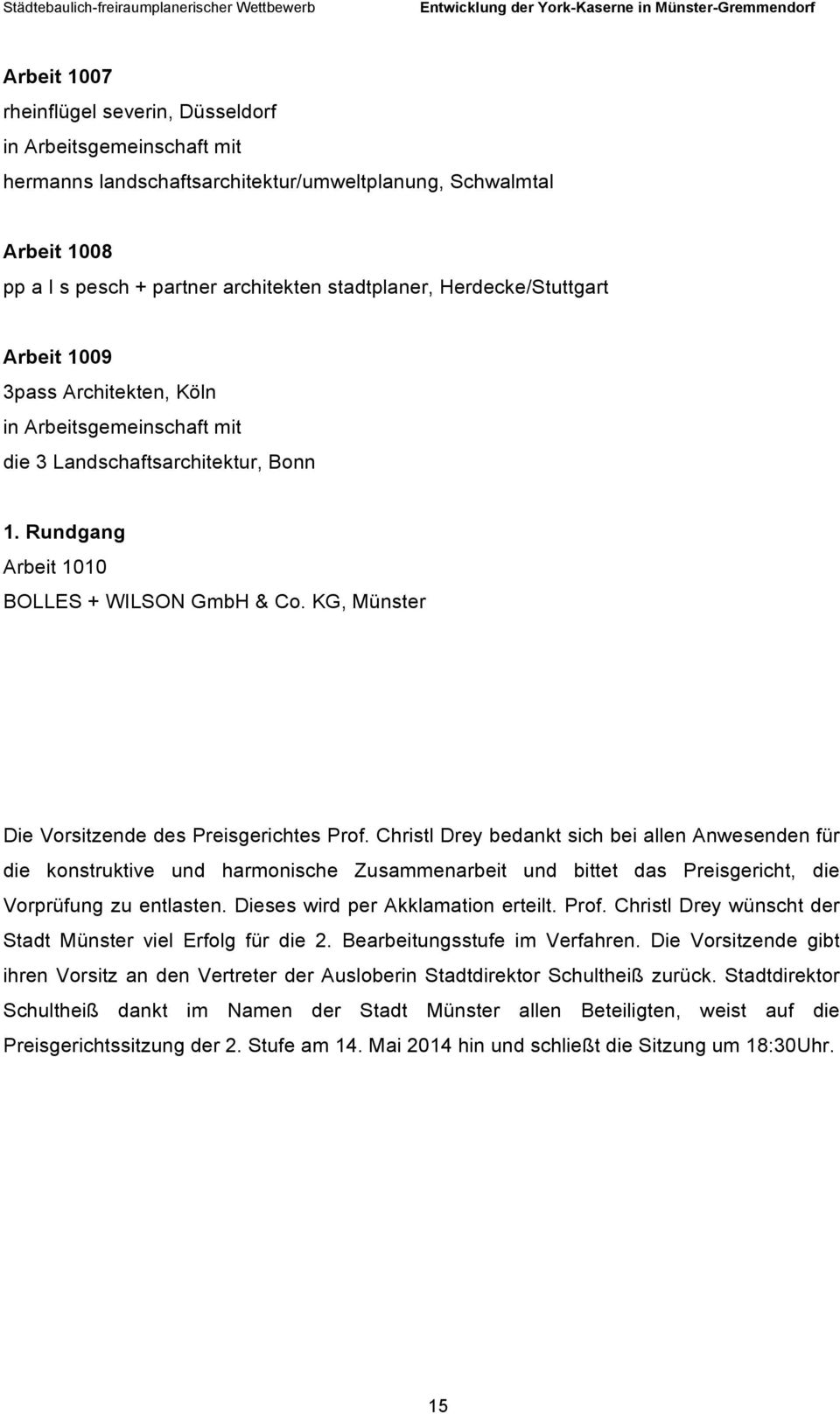 KG, Münster Die Vorsitzende des Preisgerichtes Prof.