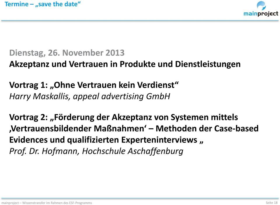 kein Verdienst Harry Maskallis, appeal advertising GmbH Vortrag 2: Förderung der Akzeptanz von