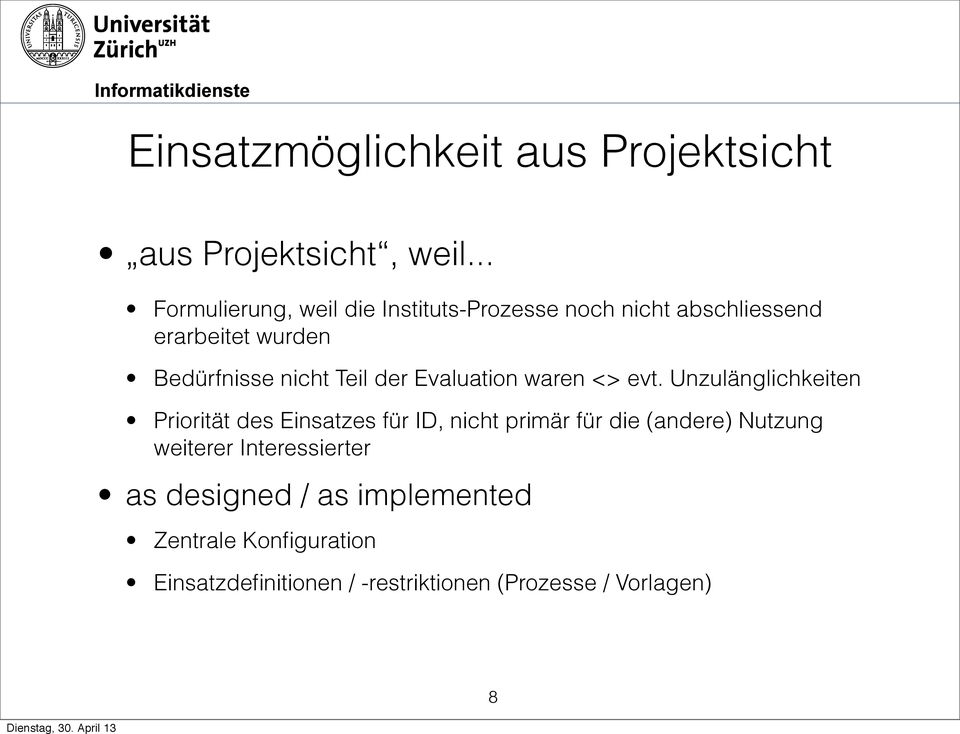 Teil der Evaluation waren <> evt.