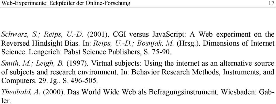 Lengerich: Pabst Science Publishers, S. 75-90. Smith, M.; Leigh, B. (1997).