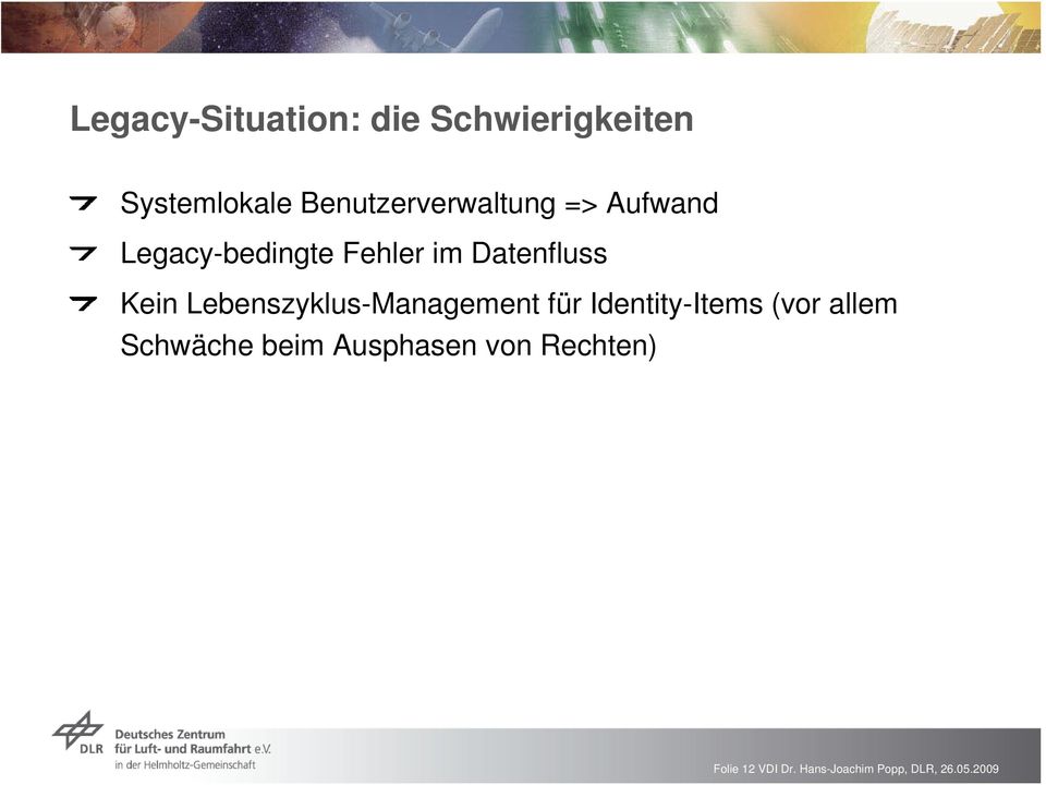 Kein Lebenszyklus-Management für Identity-Items (vor allem