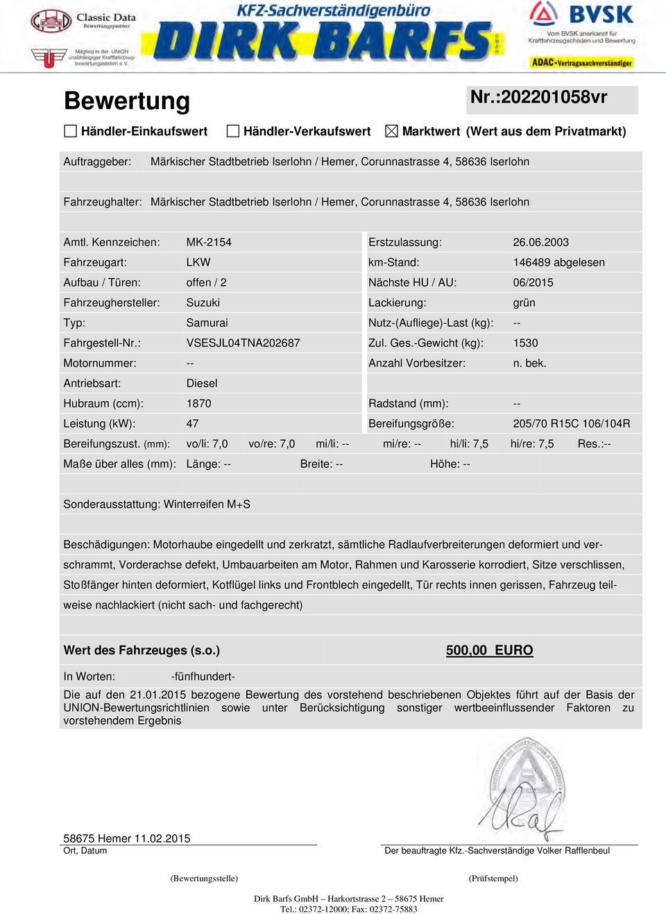 Märkischer Stadtbetrieb Iserlohn / Hemer, Corunnastrasse 4, 58636 Iserlohn Amtl. Kennzeichen: MK-2154 Erstzulassung: 26.06.
