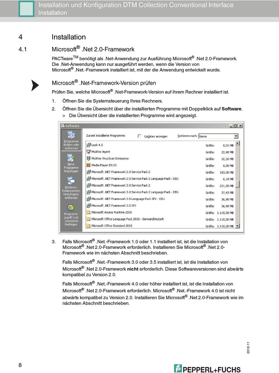 Net-Framework-Version auf ihrem Rechner installiert ist. 1. Öffnen Sie die Systemsteuerung Ihres Rechners. 2. Öffnen Sie die Übersicht über die installierten Programme mit Doppelklick auf Software.