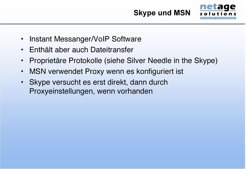 Skype) MSN verwendet Proxy wenn es konfiguriert ist Skype