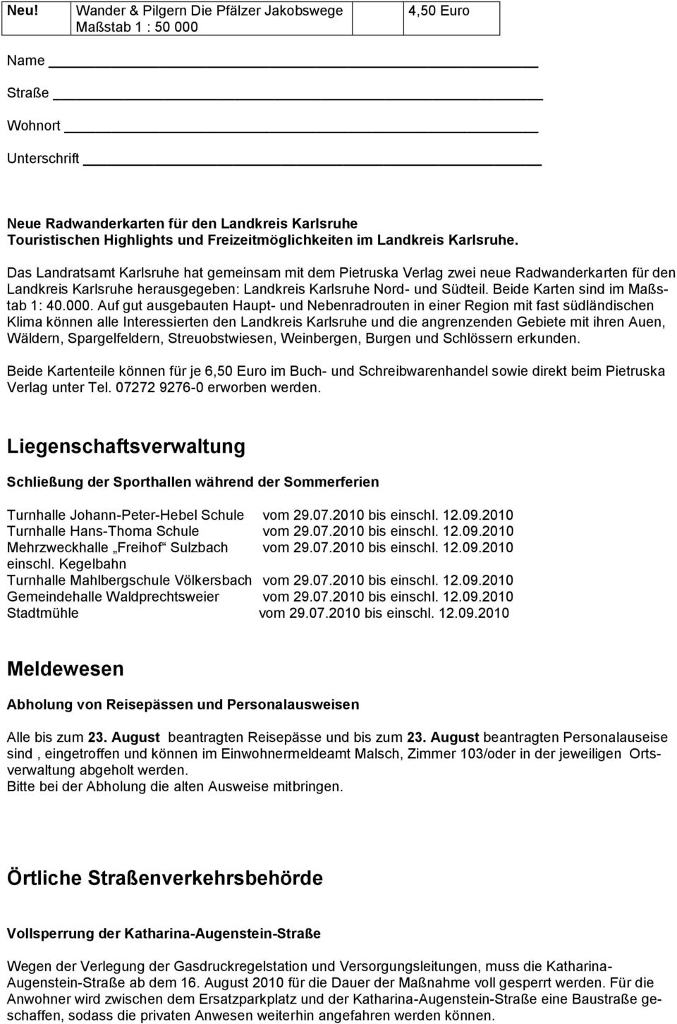 Das Landratsamt Karlsruhe hat gemeinsam mit dem Pietruska Verlag zwei neue Radwanderkarten für den Landkreis Karlsruhe herausgegeben: Landkreis Karlsruhe Nord- und Südteil.