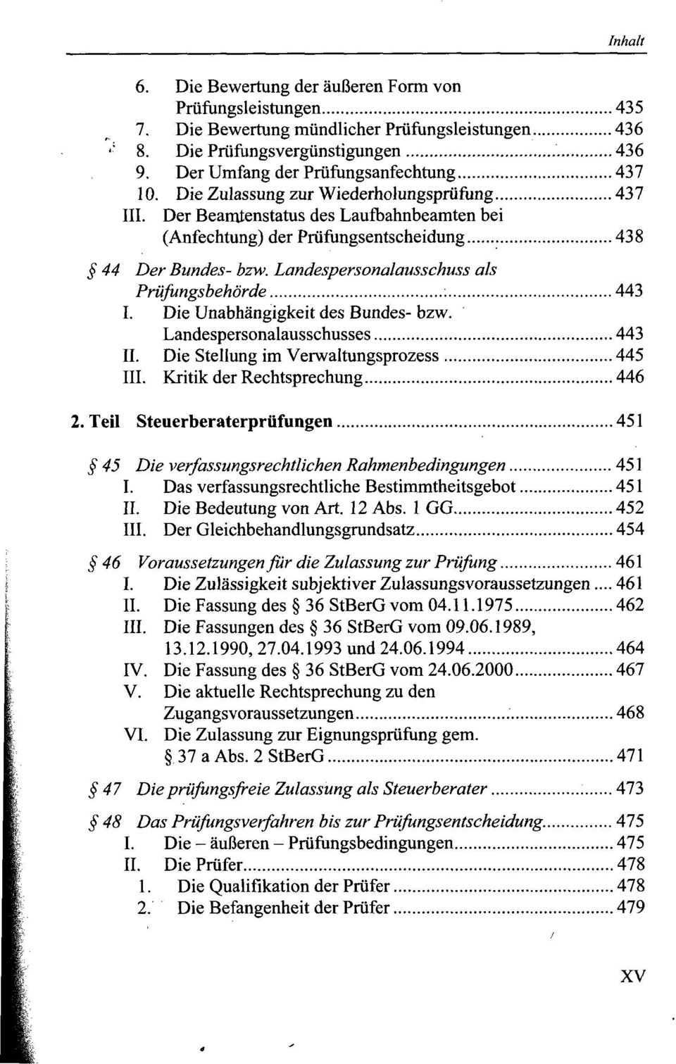 Landespersonalausschuss als Prüfungsbehörde 443 I. Die Unabhängigkeit des Bundes- bzw. Landespersonalausschusses 443 II. Die Stellung im Verwaltungsprozess 445 III. Kritik der Rechtsprechung 446 2.