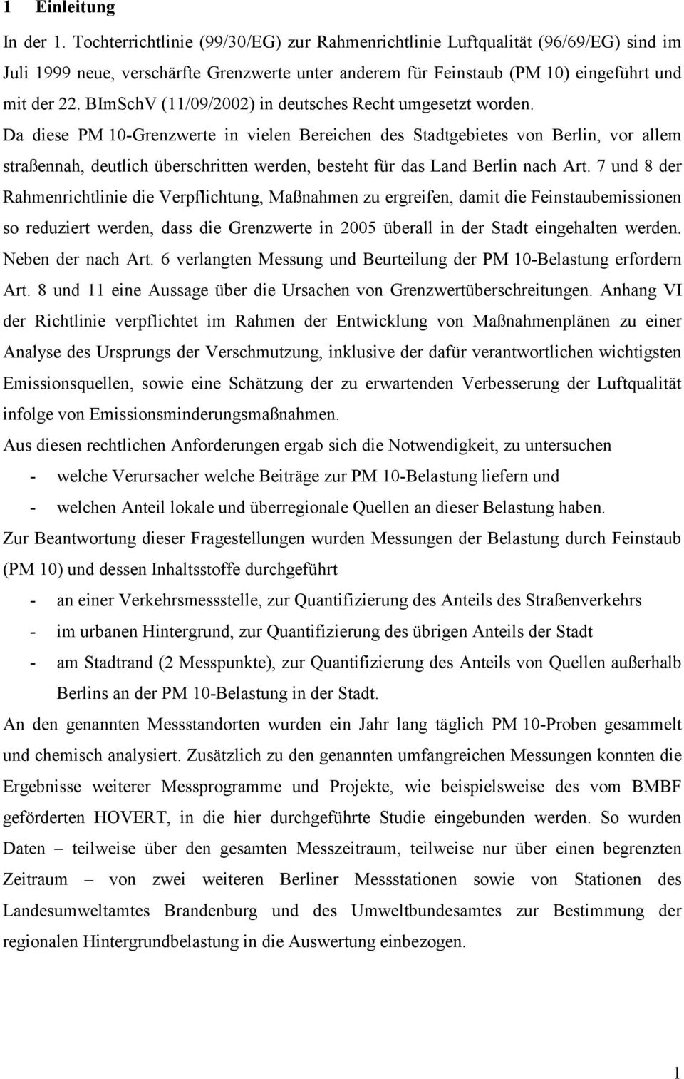 BImSchV (11/9/22) in deutsches Recht umgesetzt worden.