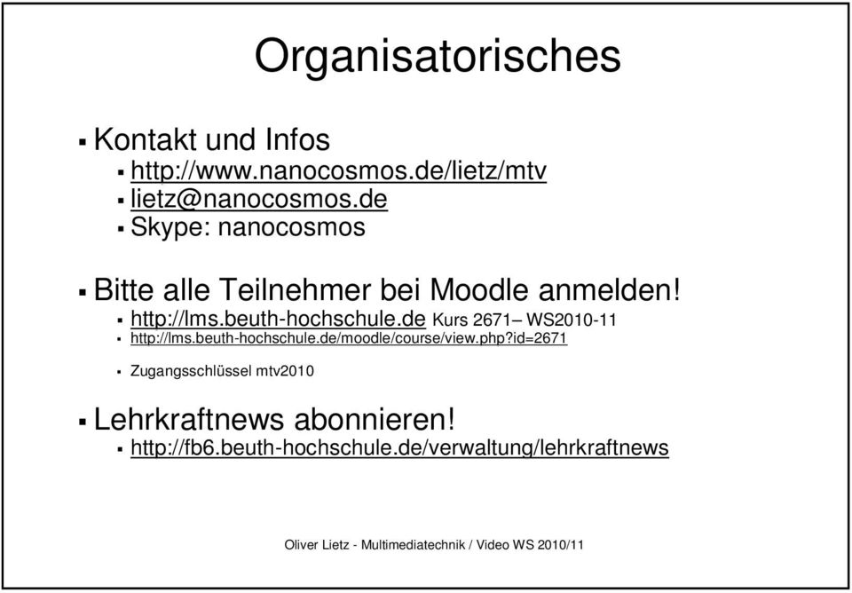 de Kurs 2671 WS2010-11 11 http://lms.beuth-hochschule.de/moodle/course/view.php?id=2671 hochschule.