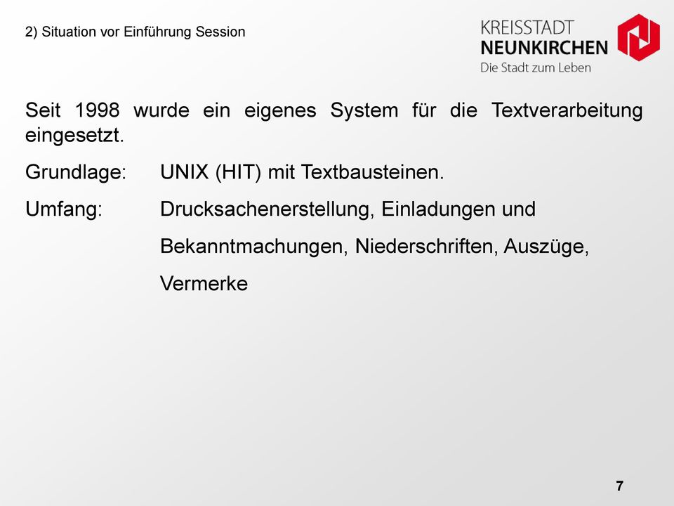 Grundlage: Umfang: UNIX (HIT) mit Textbausteinen.