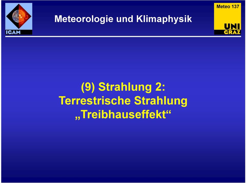 (9) Strahlung 2: