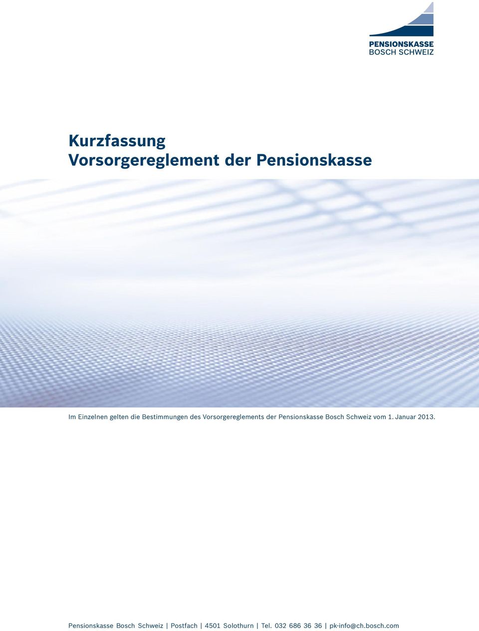 Pensionskasse Bosch Schweiz vom 1. Januar 2013.