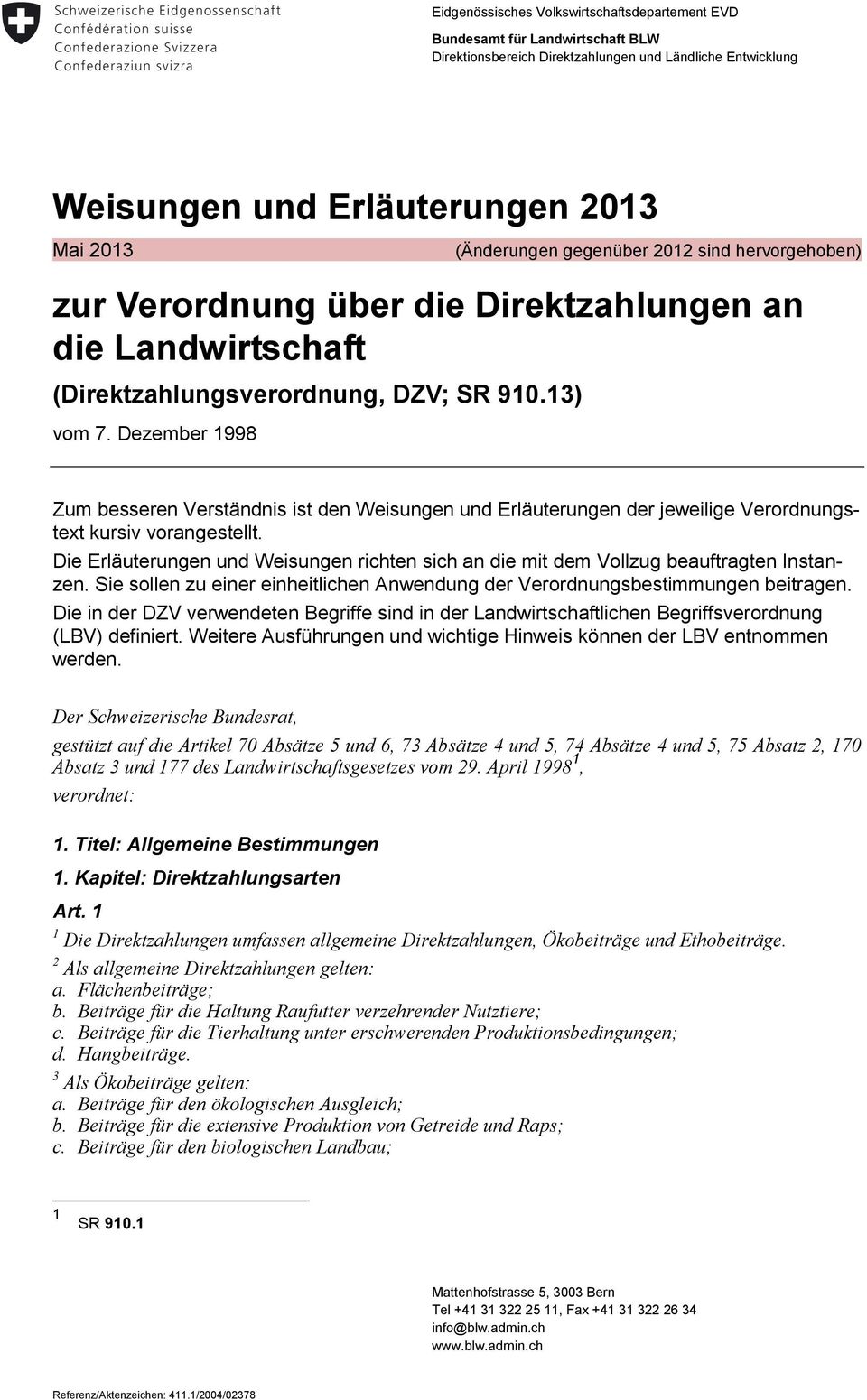 Dezember 1998 Zum besseren Verständnis ist den Weisungen und Erläuterungen der jeweilige Verordnungstext kursiv vorangestellt.