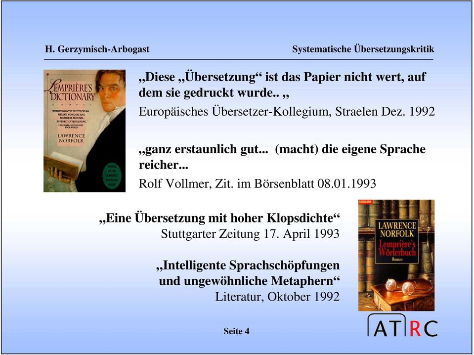 .. (macht) die eigene Sprache reicher... Rolf Vollmer, Zit. im Börsenblatt 08.01.