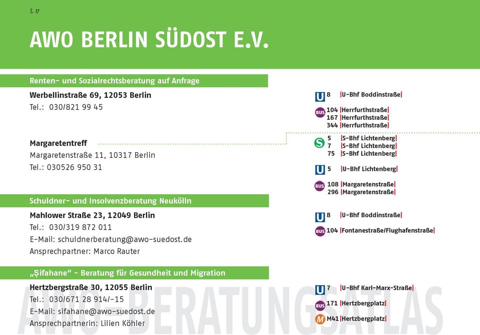 de Ansprechpartner: Marco Rauter 8 U-Bhf Boddinstraße 104 Herrfurthstraße 167 Herrfurthstraße 344 Herrfurthstraße 5 S-Bhf Lichtenberg 7 S-Bhf Lichtenberg 75 S-Bhf Lichtenberg 5 U-Bhf Lichtenberg 108