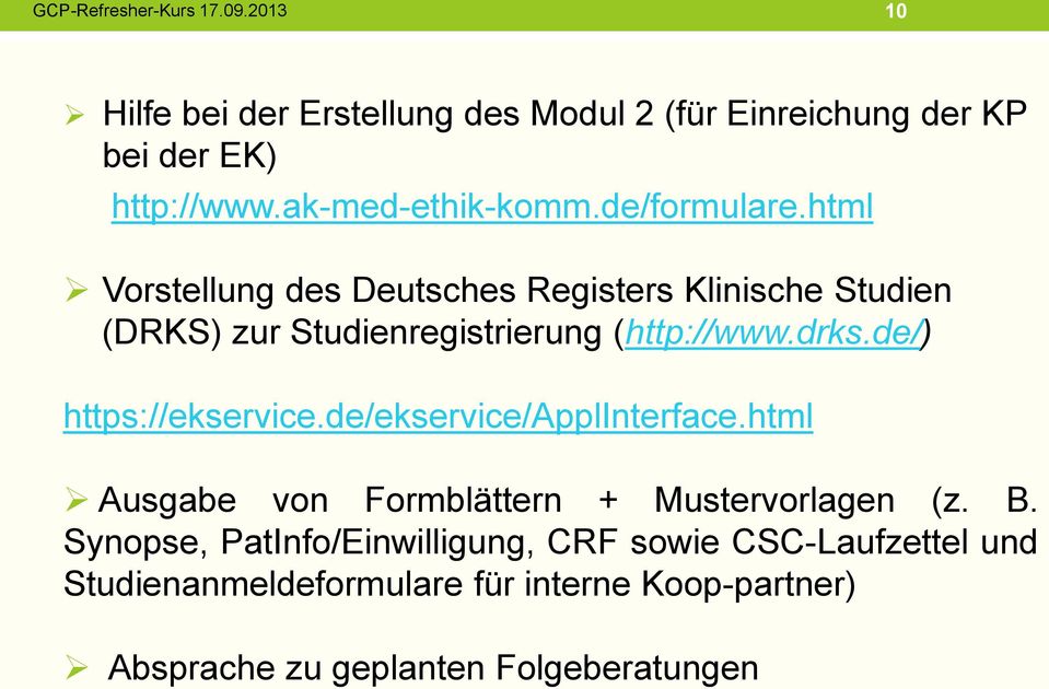de/) https://ekservice.de/ekservice/applinterface.html Ausgabe von Formblättern + Mustervorlagen (z. B.
