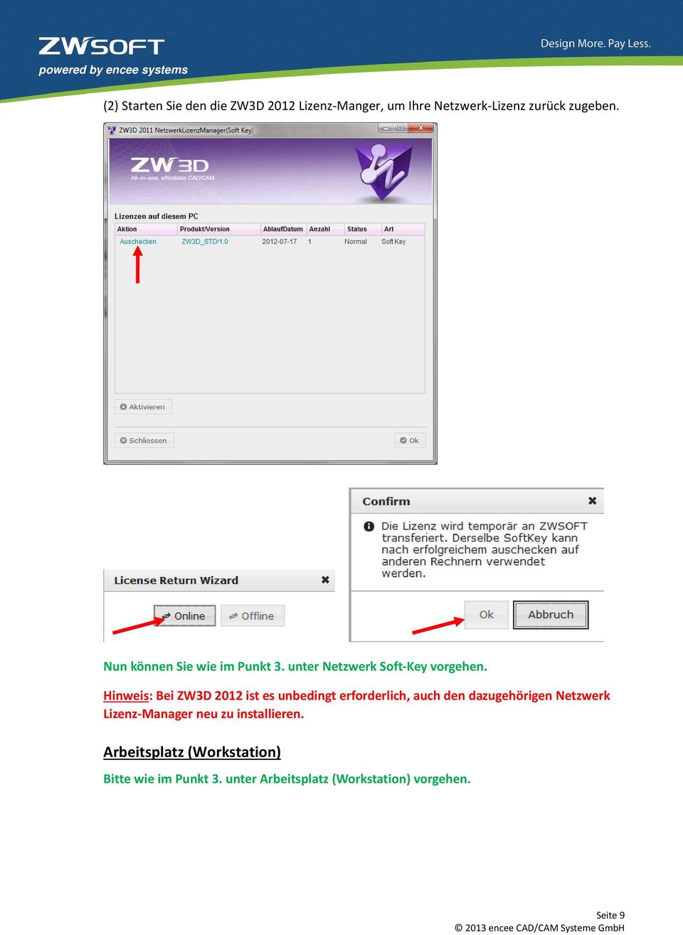 Hinweis: Bei ZW3D 2012 ist es unbedingt erforderlich, auch den dazugehörigen Netzwerk
