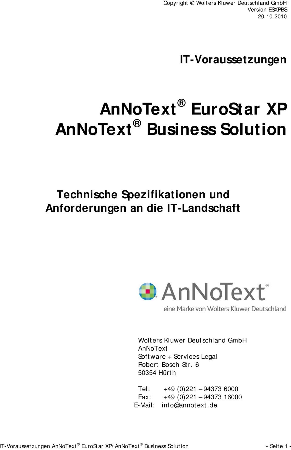 Anforderungen an die IT-Landschaft Wolters Kluwer Deutschland GmbH AnNoText Software + Services Legal Robert