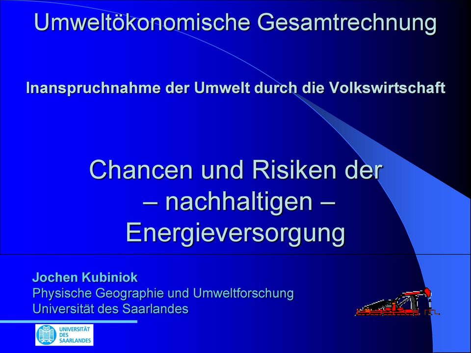 der nachhaltigen Energieversorgung Jochen Kubiniok