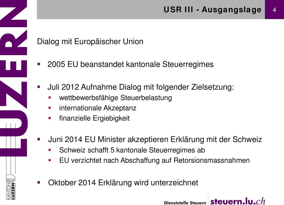 finanzielle Ergiebigkeit Juni 2014 EU Minister akzeptieren Erklärung mit der Schweiz Schweiz schafft 5