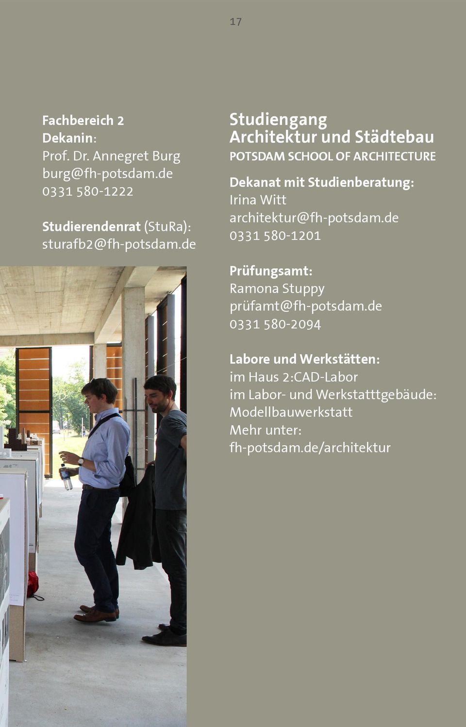 de Studiengang Architektur und Städtebau POTSDAM SCHOOL OF ARCHITECTURE Dekanat mit Studienberatung: Irina Witt